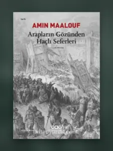 Arapların Gözüyle Haçlı Seferleri — UFİDAB Filistin Kütüphanesi