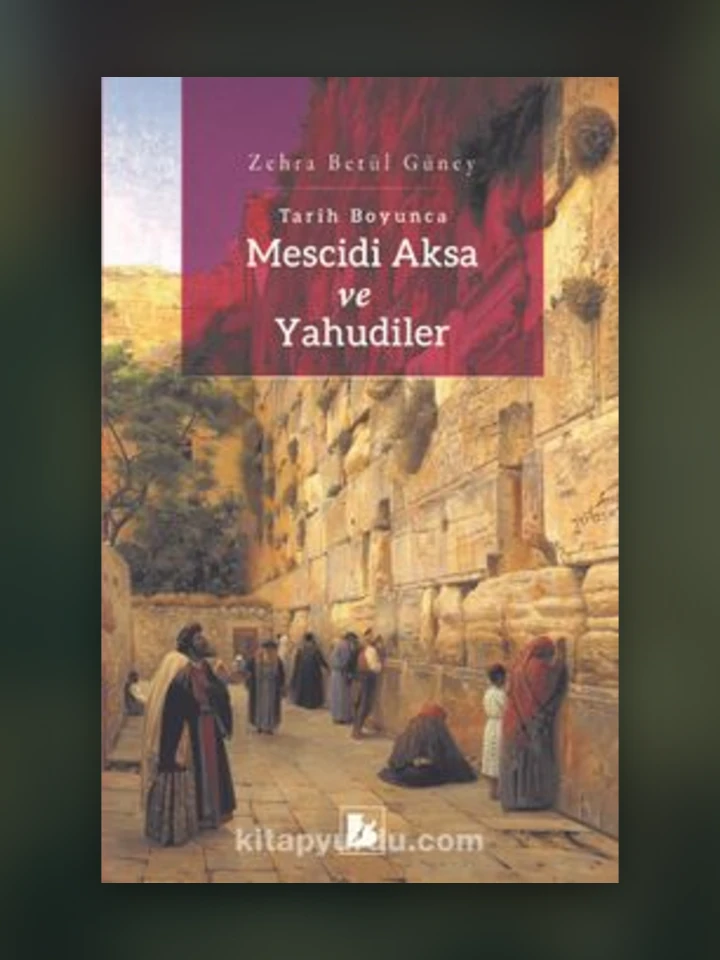 Tarih Boyunca Mescidi Aksa ve Yahudiler — UFİDAB Filistin Kütüphanesi